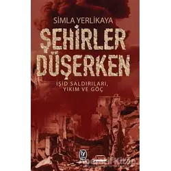 Şehirler Düşerken - Simla Yerlikaya - Tekin Yayınevi