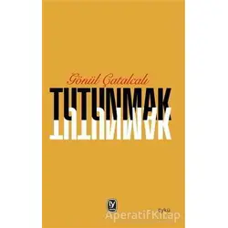 Tutunmak - Gönül Çatalcalı - Tekin Yayınevi