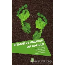 İsyanın ve Umudun Dip Dalgası - Ethemcan Turhan - Tekin Yayınevi