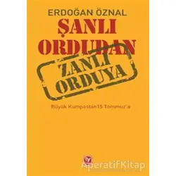 Şanlı Ordudan Zanlı Orduya - Erdoğan Öznal - Tekin Yayınevi