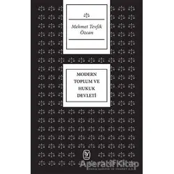 Modern Toplum ve Hukuk Devleti - Mehmet Tevfik Özcan - Tekin Yayınevi