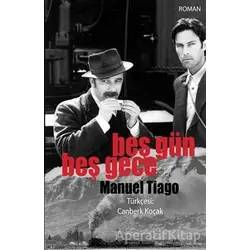 Beş Gün Beş Gece - Manuel Tiago - Tekin Yayınevi