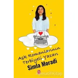 Aşk Romanlarının Terbiyeli Yazarı - Simla Moradi - Tekin Yayınevi