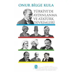 Türkiye’de Aydınlanma ve Atatürk Devrimleri - Onur Bilge Kula - Tekin Yayınevi