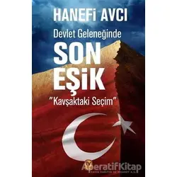 Devlet Geleneğinde Son Eşik - Hanefi Avcı - Tekin Yayınevi