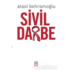 Sivil Darbe - Ataol Behramoğlu - Tekin Yayınevi