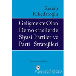 Gelişmekte Olan Demokrasilerde Siyasi Partiler ve Parti Stratejileri