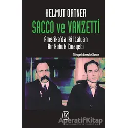 Sacco ve Vanzetti - Helmut Ortner - Tekin Yayınevi