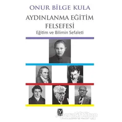 Aydınlanma Eğitim Felsefesi - Onur Bilge Kula - Tekin Yayınevi