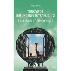 Türkiye’de Düşüncenin Tutsaklığı 2 - Tolga Şirin - Tekin Yayınevi