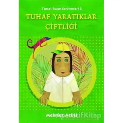 Tuhaf Yaratıklar Çiftliği - Mehmet Atilla - Tudem Yayınları
