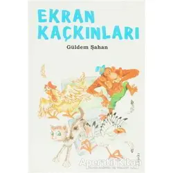 Ekran Kaçkınları - Güldem Şahan - Tudem Yayınları