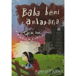 Baba Beni Anlasana - Toprak Işık - Tudem Yayınları