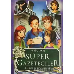 Süper Gazeteciler 4: Belalı Davetiye - Aytül Akal - Tudem Yayınları