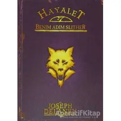 Hayalet: Benim Adım Slither - Joseph Delaney - Tudem Yayınları