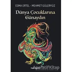 Dünya Çocuklarına Günaydın - Esma Ertel - Doğan Egmont Yayıncılık