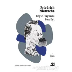Böyle Buyurdu Zerdüşt - Friedrich Wilhelm Nietzsche - Doğan Kitap
