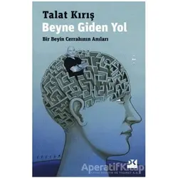 Beyne Giden Yol - Talat Kırış - Doğan Kitap