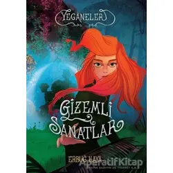 Gizemli Sanatlar - Yeganeler - Erbuğ Kaya - Doğan Egmont Yayıncılık