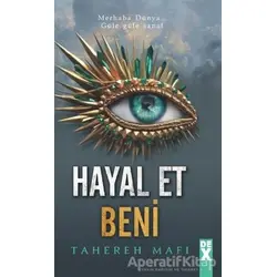 Hayal Et Beni - Tahereh Mafi - Dex Yayınevi