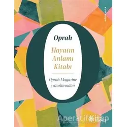 Hayatın Anlamı Kitabı - Oprah Winfrey - Doğan Novus