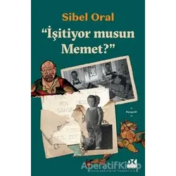 İşitiyor musun Mehmet? - Sibel Oral - Doğan Kitap