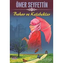 Bahar ve Kelebekler - Ömer Seyfettin - Parıltı Yayınları