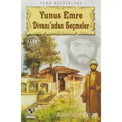 Yunus Emre Divanı’ndan Seçmeler - Yunus Emre - Anonim Yayıncılık
