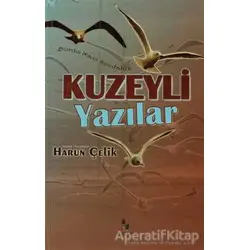 Kuzeyli Yazılar - Harun Çelik - Anonim Yayıncılık