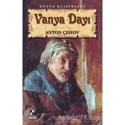Vanya Dayı - Anton Pavloviç Çehov - Anonim Yayıncılık