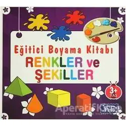 Eğitici Boyama Kitabı - Renkler ve Şekiller - Kolektif - Parıltı Yayınları