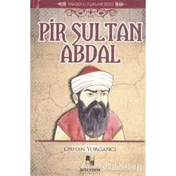 Pir Sultan Abdal - Orhan Yorgancı - Anonim Yayıncılık