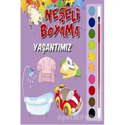 Neşeli Boyama - Yaşantımız - Kolektif - Parıltı Yayınları
