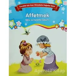 Affetmek - Bilinç ve Karakter Gelişimi (Büyük Boy) - Kolektif - Parıltı Yayınları