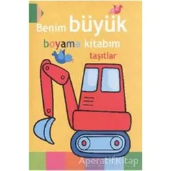 Benim Büyük Boyama Kitabım - Taşıtlar - Kolektif - Parıltı Yayınları