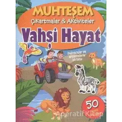 Muhteşem Çıkartmalar ve Aktiviteler : Vahşi Hayat - Kolektif - Parıltı Yayınları