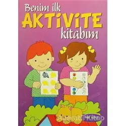 Benim İlk Aktivite Kitabım - Mor Kitap - Kolektif - Parıltı Yayınları