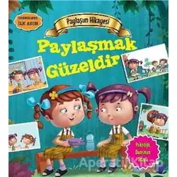 Değerlere İlk Adım - Paylaşım Hikayesi: Paylaşmak Güzeldir - Tapasi De - Parıltı Yayınları