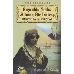 Kuyruklu Yıldız Altında Bir İzdivaç - Hüseyin Rahmi Gürpınar - Anonim Yayıncılık