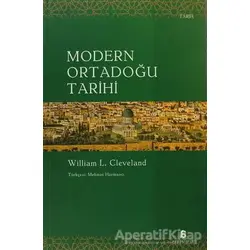 Modern Ortadoğu Tarihi - William L. Cleveland - Agora Kitaplığı