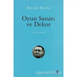 Oyun Sanatı ve Dekor - Bertolt Brecht - Agora Kitaplığı