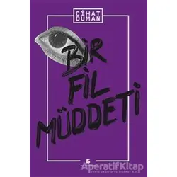 Bir Fil Müddeti - Cihat Duman - Agora Kitaplığı