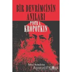 Bir Devrimcinin Anıları - Pyotr Alekseyeviç Kropotkin - Agora Kitaplığı