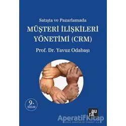 Satışta ve Pazarlamada Müşteri İlişkileri Yönetimi (CRM) - Yavuz Odabaşı - Aura Kitapları