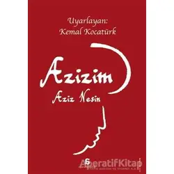 Azizim - Aziz Nesin - Kolektif - Agora Kitaplığı