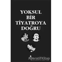 Yoksul Bir Tiyatroya Doğru - Kolektif - Agora Kitaplığı