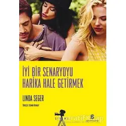 İyi Bir Senaryoyu Harika Hale Getirmek - Linda Seger - Agora Kitaplığı
