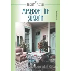 Meserret ile Şükran - Ferhat Fuzuli - Agora Kitaplığı