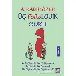 Üç Psikolojik Soru - A. Kadir Özer - Aura Kitapları