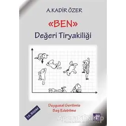 Ben - Değeri Tiryakiliği - A. Kadir Özer - Aura Kitapları